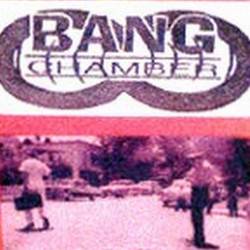 Bang Chamber 8 : Bang Chamber 8